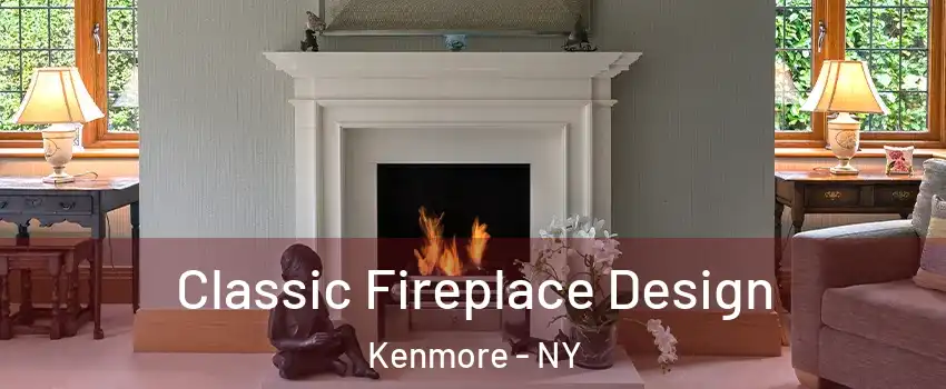  Classic Fireplace Design Kenmore - NY