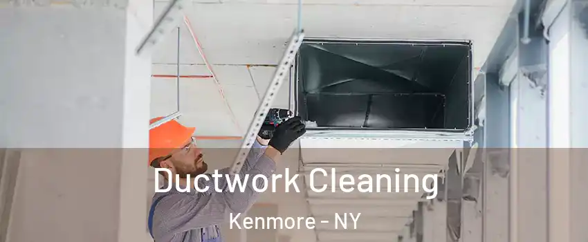  Ductwork Cleaning Kenmore - NY