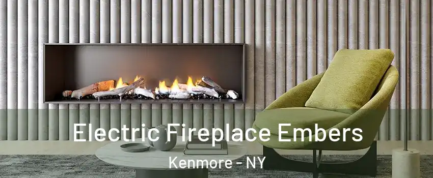  Electric Fireplace Embers Kenmore - NY