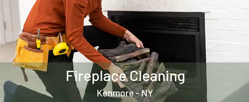  Fireplace Cleaning Kenmore - NY