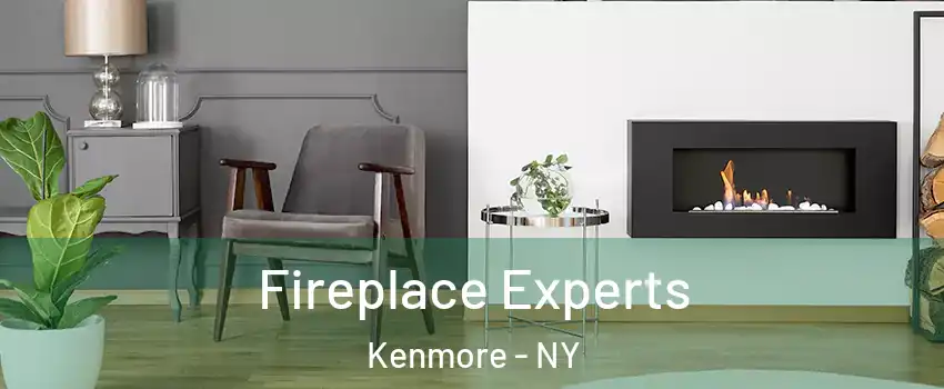  Fireplace Experts Kenmore - NY