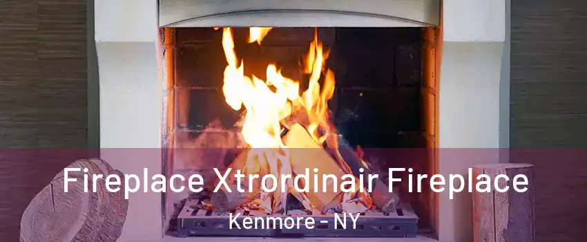  Fireplace Xtrordinair Fireplace Kenmore - NY