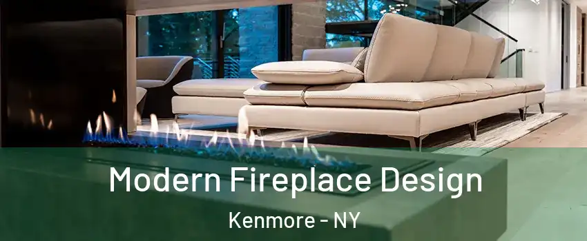  Modern Fireplace Design Kenmore - NY