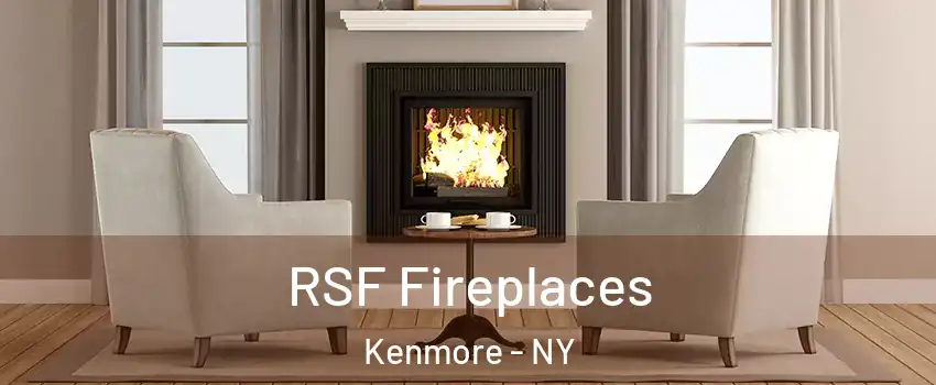  RSF Fireplaces Kenmore - NY